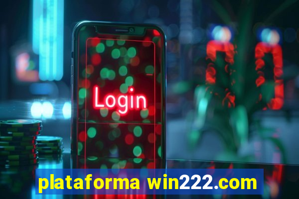 plataforma win222.com